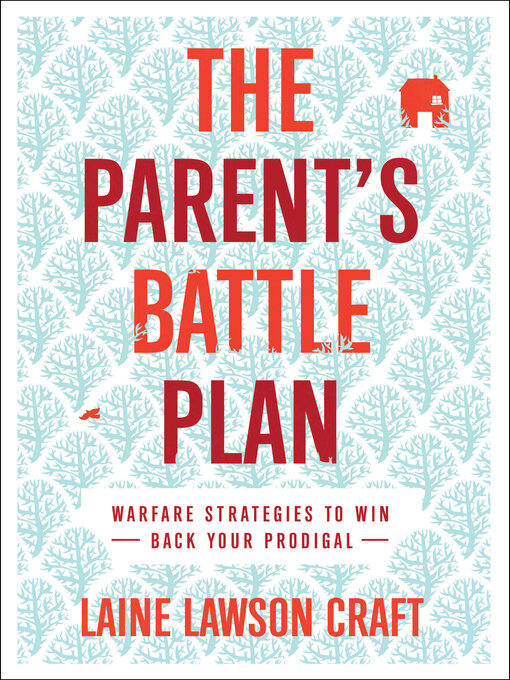 Title details for The Parent's Battle Plan by Laine Lawson Craft - Available